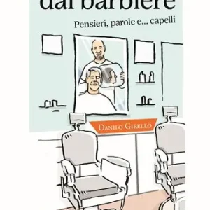 Prezzo Conveniente 4 ciance dal barbiere. Pensieri, parole e... capelli
