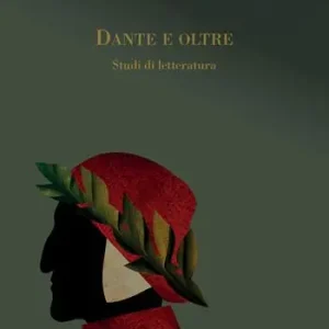 Quantità Limitata Dante e oltre. Studi di letteratura