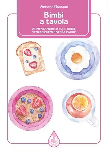 Più Venduto Bimbi a tavola. Alimentazione in equilibrio, senza schemi e senza paure