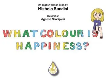 What colour is happiness? Ediz. italiana e inglese Miglior Prezzo