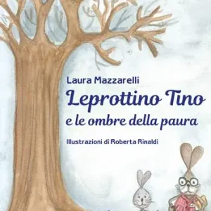 Leprottino Tino e le ombre della paura. Ediz. illustrata Ultime Pezzi