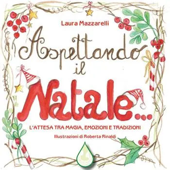 A Buon Prezzo Aspettando il Natale... L‘attesa tra magia, emozioni e tradizioni. Ediz. illustrata