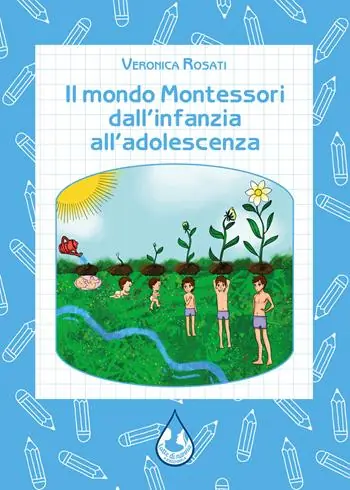 Il mondo Montessori dall‘infanzia all‘adolescenza Prezzo Conveniente