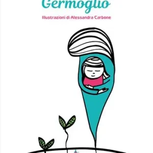 Promozione Esclusiva Germoglio. Ediz. illustrata