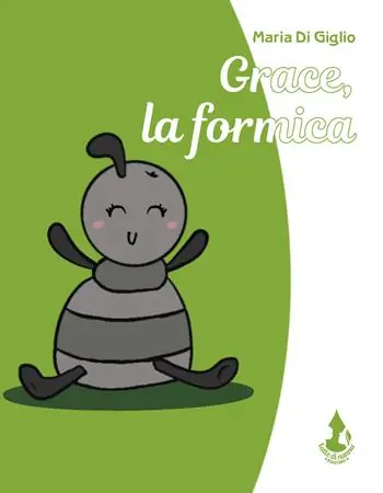 Grace, la formica. Ediz. illustrata Must-Have