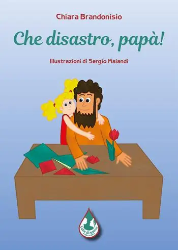 Sconto Che disastro, papà! Ediz. illustrata