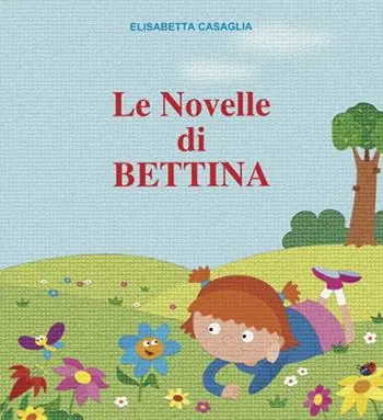 Le novelle di Bettina Compra Oggi Stesso