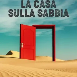 Nuovo Arrivo La casa sulla sabbia