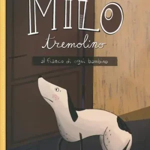 Prezzo Ridotto Milo tremolino. Al fianco di ogni bambino. Ediz. a colori