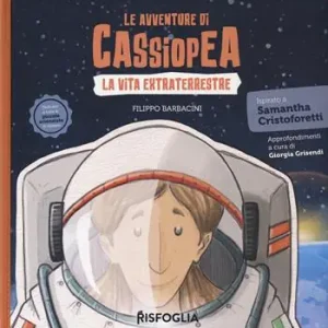 Offerta Lampo La vita extraterrestre. Le avventure di Cassiopea