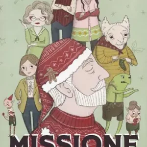 Missione salva Natale. Ediz. illustrata. Con Contenuto digitale per download e accesso online Popolare