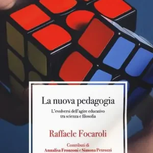 La nuova pedagogia. L‘evolversi dell‘agire educativo tra scienza e filosofia Promozione