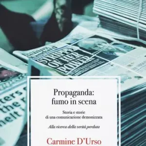Reso Gratuito Propaganda fumo in scena. Storia e storie di una comunicazione demonizzata. Alla ricerca della verità perduta