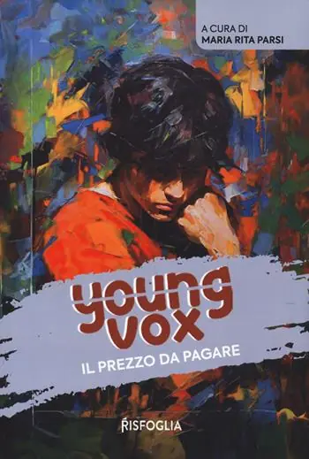 Il prezzo da pagare. Young vox. Vol. 1 Soddisfatti O Rimborsati