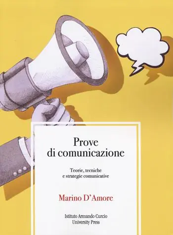 Non Perdere Prove di comunicazione. Teorie, tecniche e strategie comunicative