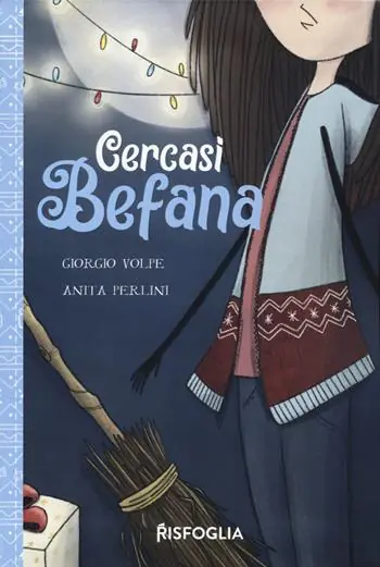 Cercasi befana. La vera storia di Graziella Patatella. Nuova ediz. Miglior Prezzo