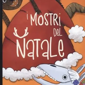 Ordina Subito I mostri del Natale. Ediz. illustrata