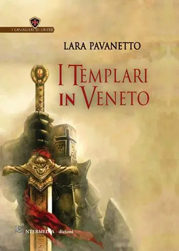 I templari in Veneto. Nuova ediz. Nuova Collezione