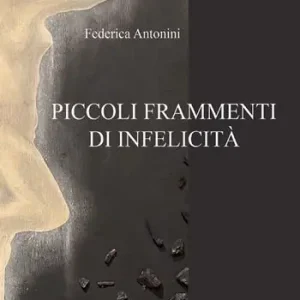 Prezzo Ridotto Piccoli frammenti di infelicità