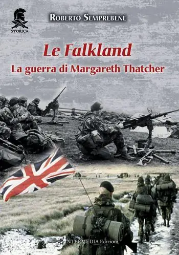 Prezzo Basso Le Falkland. La guerra di Margareth Thatcher. Nuova ediz.