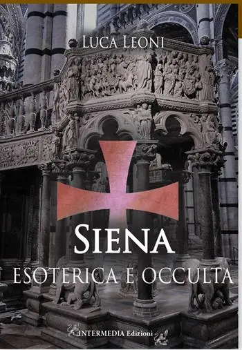 Siena esoterica e occulta Offerta Lampo