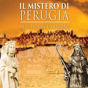 Il mistero di Perugia. Miti, figure ed enigmi Popolare