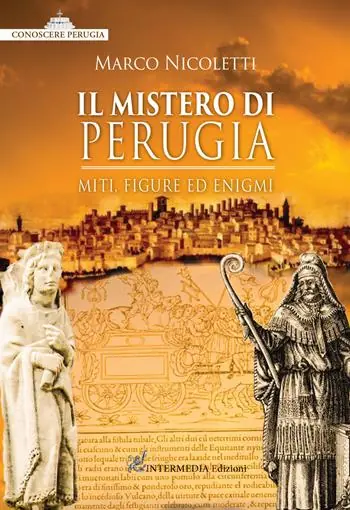 Il mistero di Perugia. Miti, figure ed enigmi Popolare