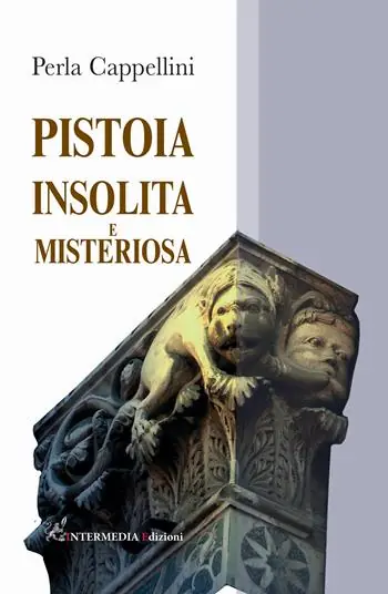 Pistoia insolita e misteriosa Di Tendenza