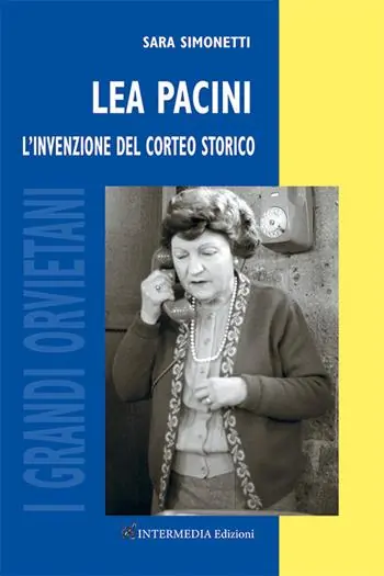 Occasione Lea Pacini. L‘invenzione del corteo storico
