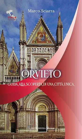 Novità Orvieto. Guida alla scoperta di una città unica
