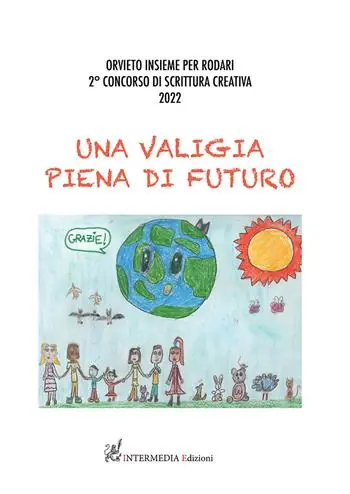 Una valigia piena di futuro. Orvieto insieme per Rodari. Concorso di scrittura creativa 2022 Affare