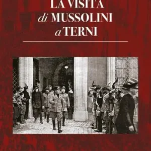Bestseller La visita di Mussolini a Terni