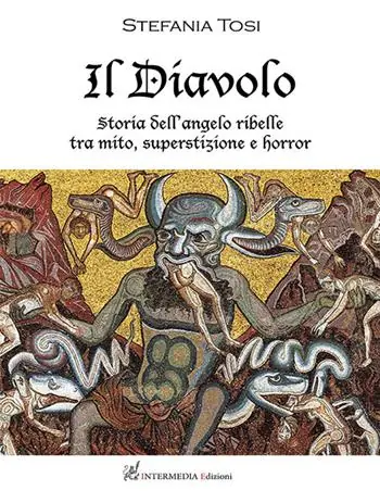 Il diavolo. Storia dell‘angelo ribelle tra mito, superstizione e horror Occasione Imperdibile