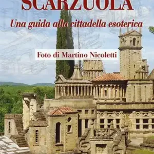 Miglior Prezzo Scarzuola. Una guida alla cittadella esoterica