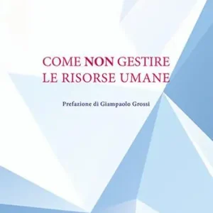 Come non gestire le risorse umane Economico