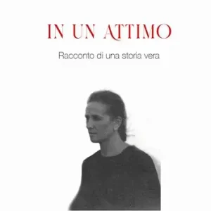 In un attimo. Racconti di un storia vera Prezzo Conveniente