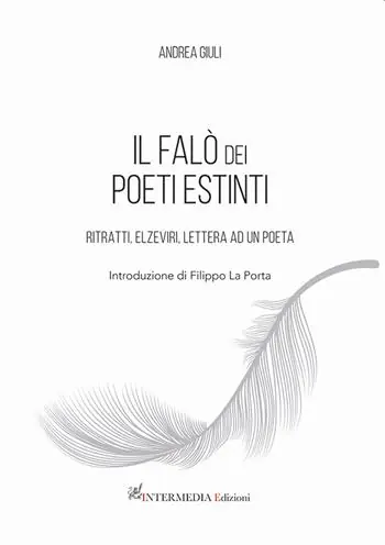 Scelto Dai Clienti il falò dei poeti estinti. Ritratti, elzeviri, lettera ad un poeta