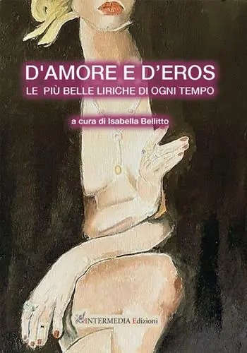 D‘amore e d‘eros... Le più belle liriche di ogni tempo Promozione