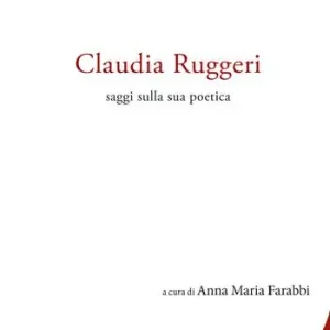 Promo Stagionale Claudia Ruggeri. Saggi sulla sua poetica