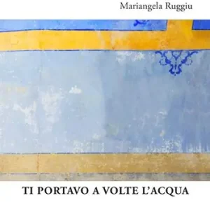 Ti portavo a volte l‘acqua Novità