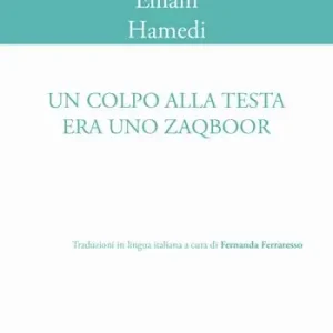 Saldi Un colpo alla testa era uno zaqboor. Ediz. italiana e inglese