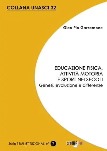 Spedizione Espresso Educazione fisica, attività motoria e sport nei secoli. Genesi, evoluzione e differenze