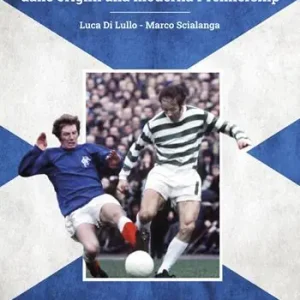 Scottish pride. Dalle origini alla moderna premiership Prezzo Di Fabbrica