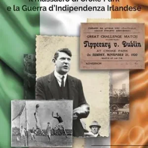 Spedito Oggi Campo insanguinato. Il massacro di Croke Park e la guerra d‘indipendenza irlandese
