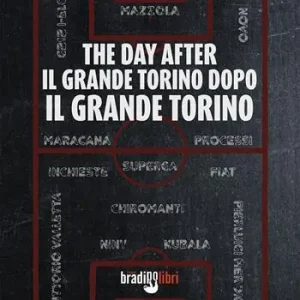 The day after. Il grande Torino dopo il grande Torino Ultima Occasione