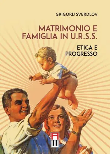 Compra Oggi Stesso Matrimonio e famiglia in U.R.S.S. Etica e progresso