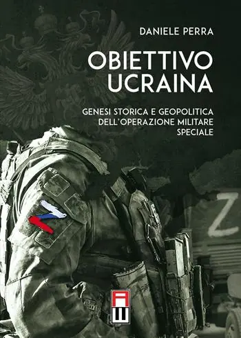 A Buon Prezzo Obiettivo Ucraina. Genesi storica e geopolitica dell’operazione militare speciale
