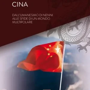 Cina. Dall’umanesimo di Nenni alle sfide di un mondo multipolare Nuovo Arrivo