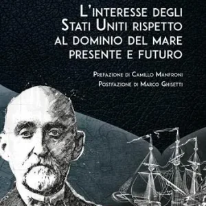 L’interesse degli Stati Uniti rispetto al dominio del mare presente e futuro Affare