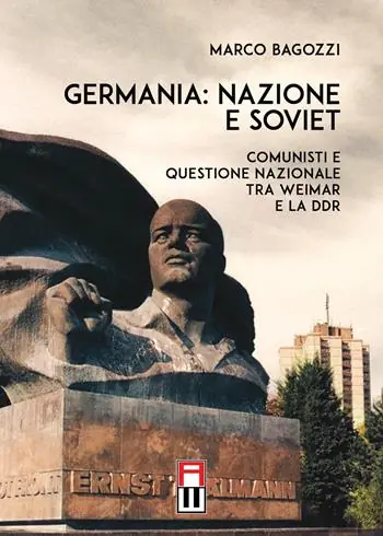 Saldi Germania nazione e soviet. Comunisti e questione nazionale tra Weimar e la DDR